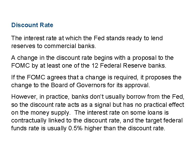 11. 3 THE FEDERAL RESERVE SYSTEM Discount Rate The interest rate at which the