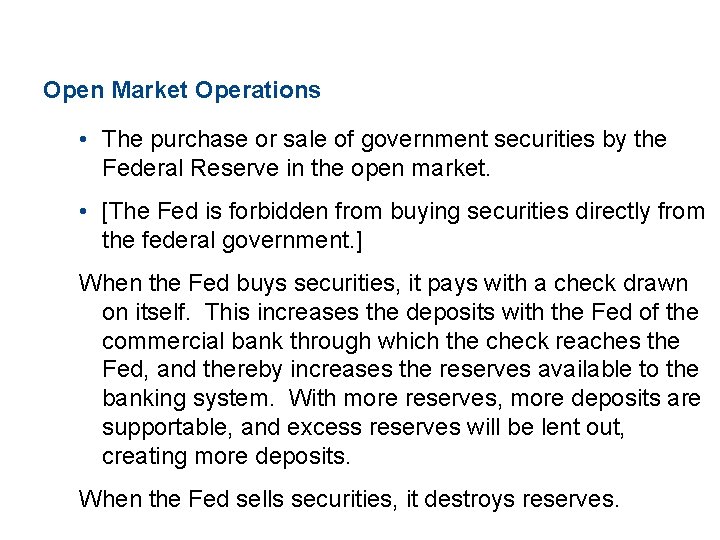 11. 3 THE FEDERAL RESERVE SYSTEM Open Market Operations • The purchase or sale