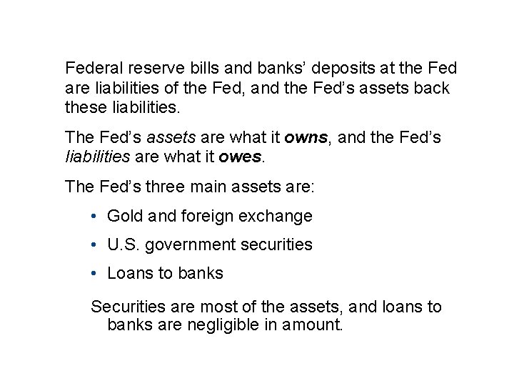 11. 3 THE FEDERAL RESERVE SYSTEM Federal reserve bills and banks’ deposits at the