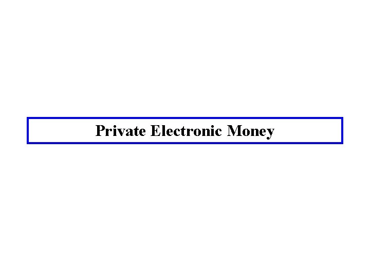 Private Electronic Money 