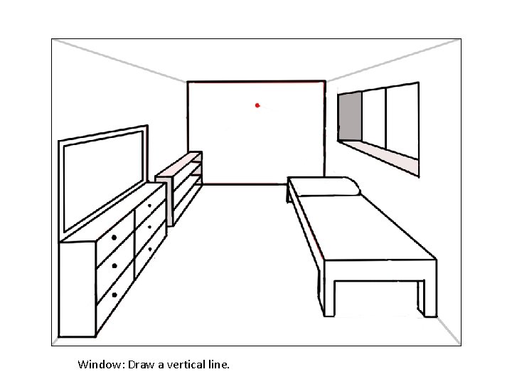 Window: Draw a vertical line. 