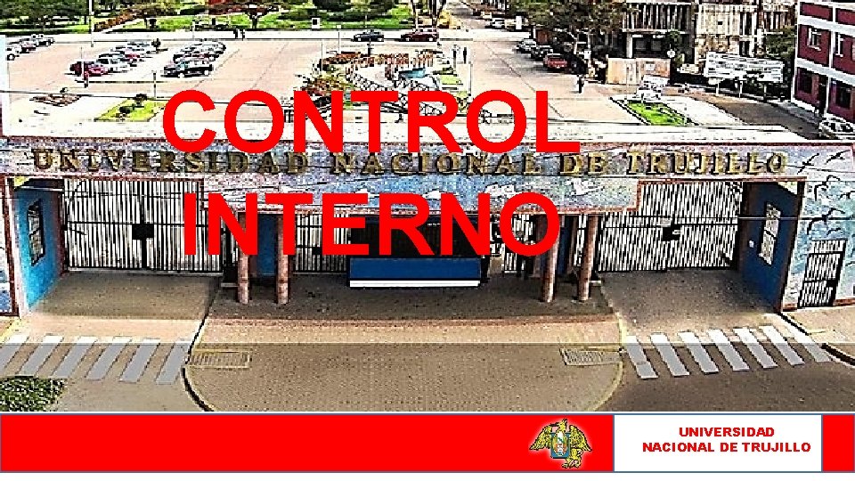 CONTROL INTERNO UNIVERSIDAD NACIONAL DE TRUJILLO 