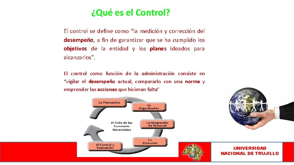 ¿Qué es el Control? El control se define como “la medición y corrección del