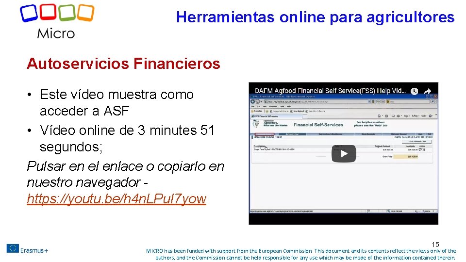 Herramientas online para agricultores Autoservicios Financieros • Este vídeo muestra como acceder a ASF Herramientas online para agricultores Autoservicios Financieros • Este vídeo muestra como acceder a ASF