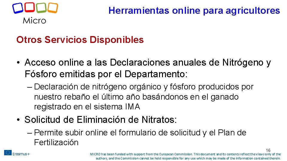 Herramientas online para agricultores Otros Servicios Disponibles • Acceso online a las Declaraciones anuales Herramientas online para agricultores Otros Servicios Disponibles • Acceso online a las Declaraciones anuales