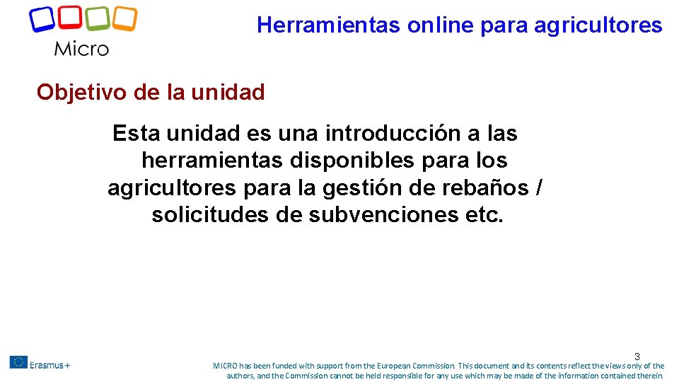 Herramientas online para agricultores Objetivo de la unidad Esta unidad es una introducción a Herramientas online para agricultores Objetivo de la unidad Esta unidad es una introducción a