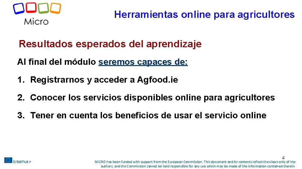 Herramientas online para agricultores Resultados esperados del aprendizaje Al final del módulo seremos capaces Herramientas online para agricultores Resultados esperados del aprendizaje Al final del módulo seremos capaces