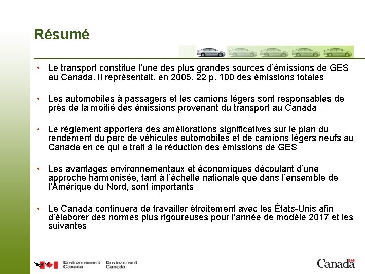 Résumé • Le transport constitue l’une des plus grandes sources d’émissions de GES au