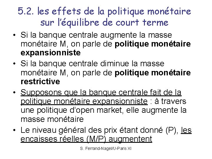 5. 2. les effets de la politique monétaire sur l’équilibre de court terme •