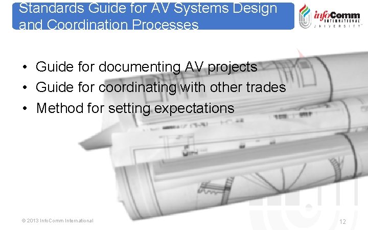 Standards Guide for AV Systems Design and Coordination Processes • Guide for documenting AV