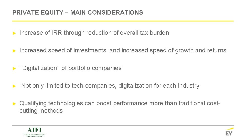 PRIVATE EQUITY – MAIN CONSIDERATIONS ► Increase of IRR through reduction of overall tax PRIVATE EQUITY – MAIN CONSIDERATIONS ► Increase of IRR through reduction of overall tax