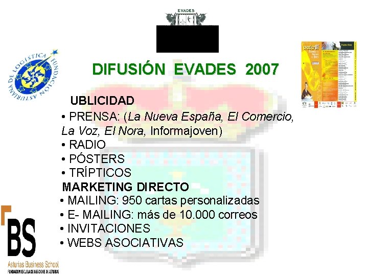 DIFUSIÓN EVADES 2007 PUBLICIDAD • PRENSA: (La Nueva España, El Comercio, La Voz, El