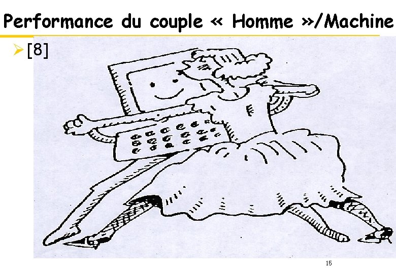 Performance du couple « Homme » /Machine Ø [8] 15 