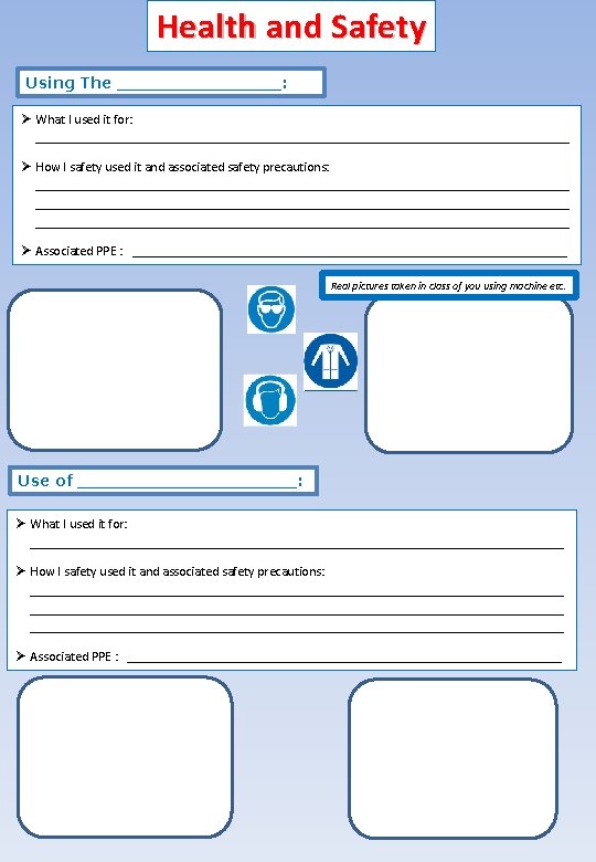 Health and Safety Using The ________: Ø What I used it for: _________________________________________ Ø