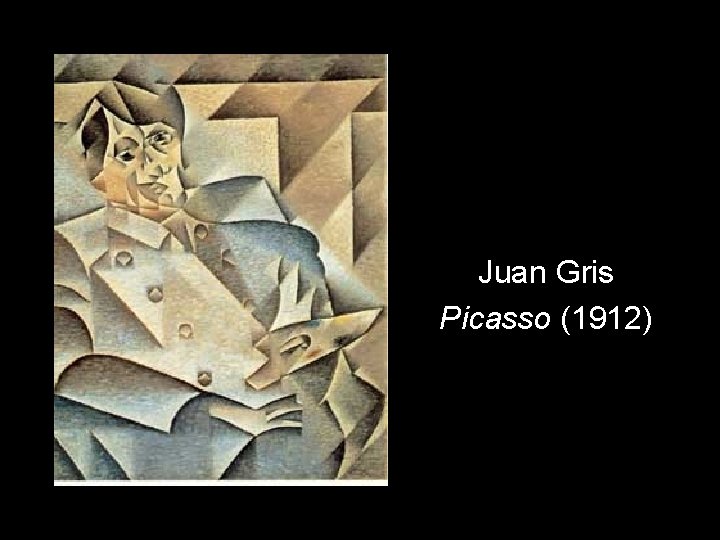 Juan Gris Picasso (1912) 