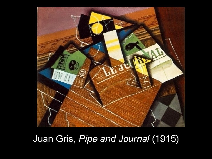 Juan Gris, Pipe and Journal (1915) 