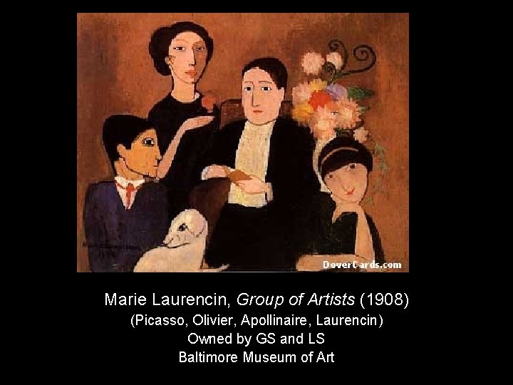 Marie Laurencin, Group of Artists (1908) (Picasso, Olivier, Apollinaire, Laurencin) Owned by GS and