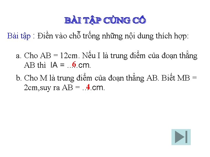 Bài tập : Điền vào chỗ trống những nội dung thích hợp: a. Cho