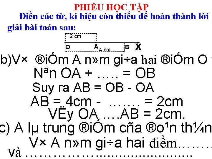 PHIẾU HỌC TẬP Điền các từ, kí hiệu còn thiếu để hoàn thành lời