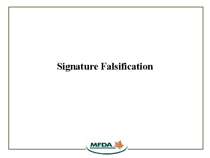Signature Falsification Signature Falsification