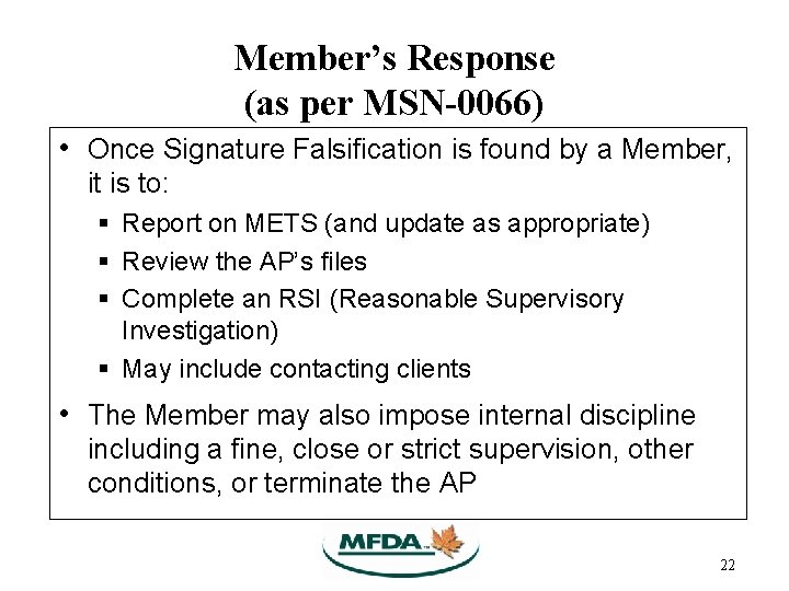 Member’s Response (as per MSN-0066) • Once Signature Falsification is found by a Member, Member’s Response (as per MSN-0066) • Once Signature Falsification is found by a Member,