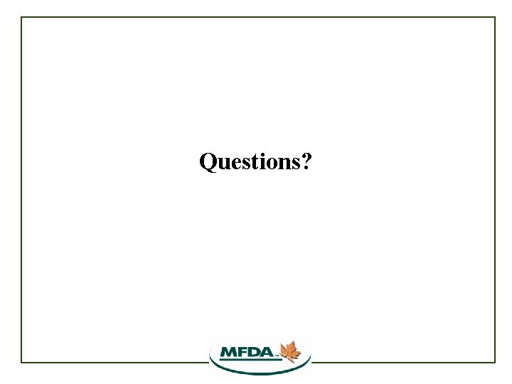 Questions? Questions?