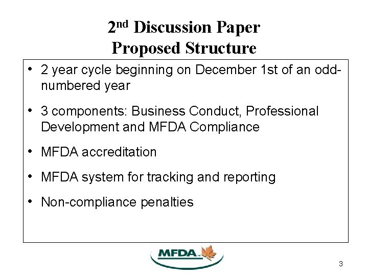2 nd Discussion Paper Proposed Structure • 2 year cycle beginning on December 1 2 nd Discussion Paper Proposed Structure • 2 year cycle beginning on December 1