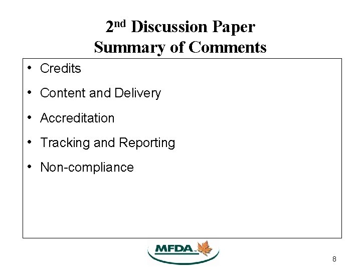 2 nd Discussion Paper Summary of Comments • Credits • Content and Delivery • 2 nd Discussion Paper Summary of Comments • Credits • Content and Delivery •
