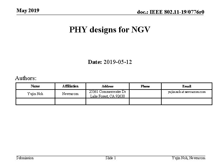 May 2019 doc. : IEEE 802. 11 -19/0776 r 0 PHY designs for NGV