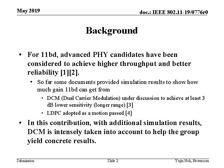 May 2019 doc. : IEEE 802. 11 -19/0776 r 0 Background • For 11