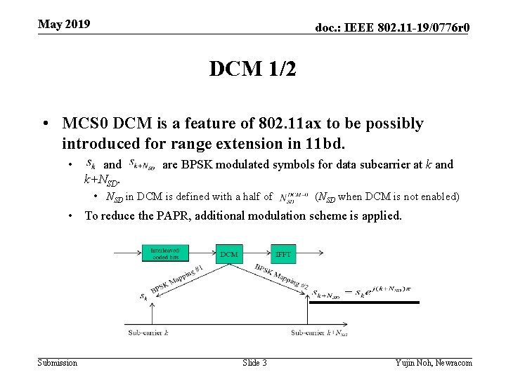 May 2019 doc. : IEEE 802. 11 -19/0776 r 0 DCM 1/2 • MCS