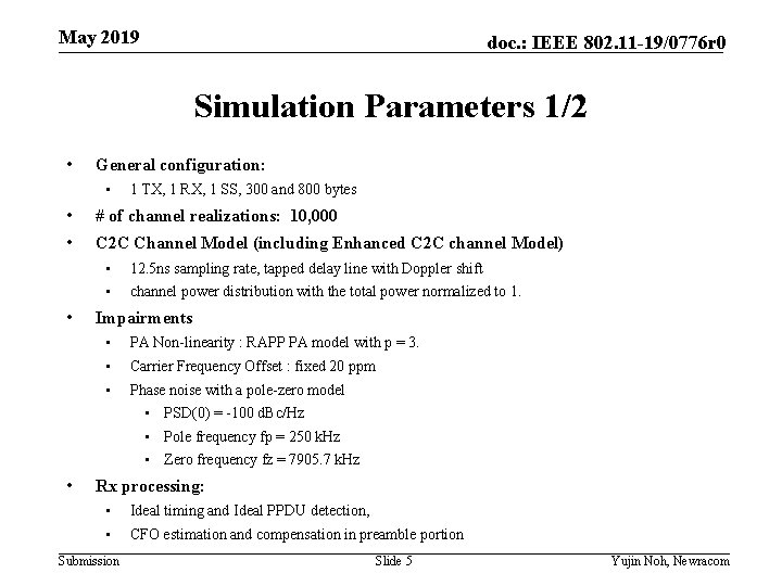 May 2019 doc. : IEEE 802. 11 -19/0776 r 0 Simulation Parameters 1/2 •