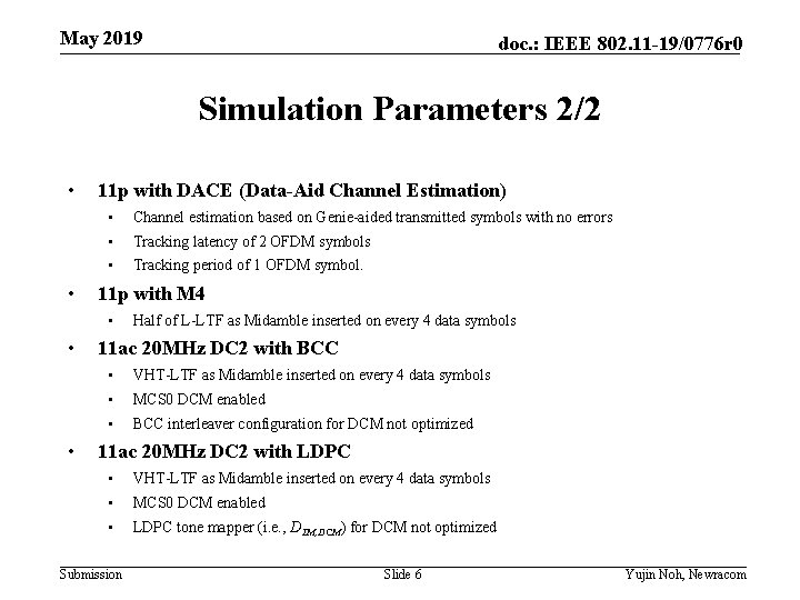 May 2019 doc. : IEEE 802. 11 -19/0776 r 0 Simulation Parameters 2/2 •