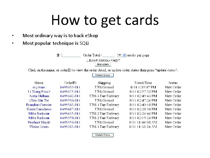 How to get cards • • Most ordinary way is to hack e. Shop