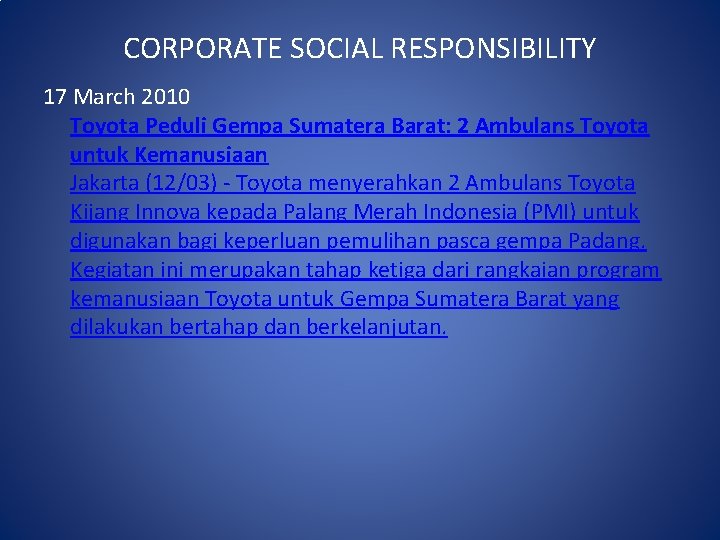 CORPORATE SOCIAL RESPONSIBILITY 17 March 2010 Toyota Peduli Gempa Sumatera Barat: 2 Ambulans Toyota