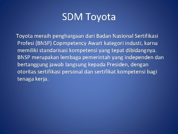SDM Toyota meraih penghargaan dari Badan Nasional Sertifikasi Profesi (BNSP) Copmpetency Awart kategori industi,