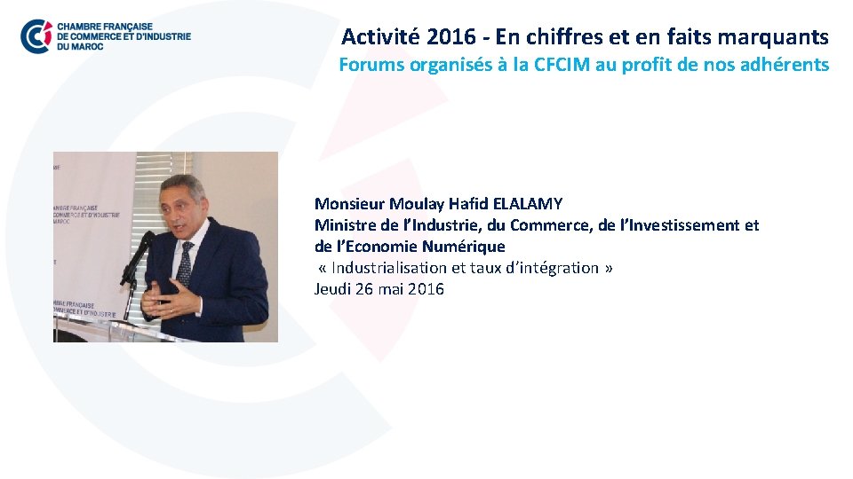 Activité 2016 - En chiffres et en faits marquants Forums organisés à la CFCIM