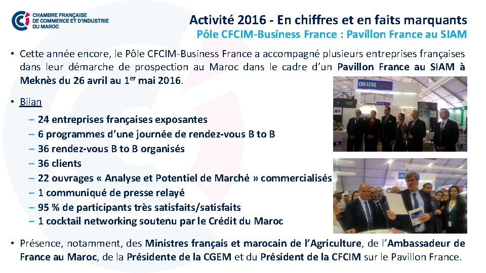 Activité 2016 - En chiffres et en faits marquants Pôle CFCIM-Business France : Pavillon