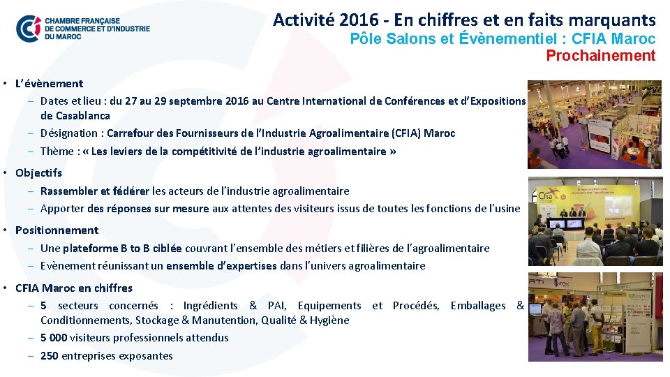 Activité 2016 - En chiffres et en faits marquants Pôle Salons et Évènementiel :