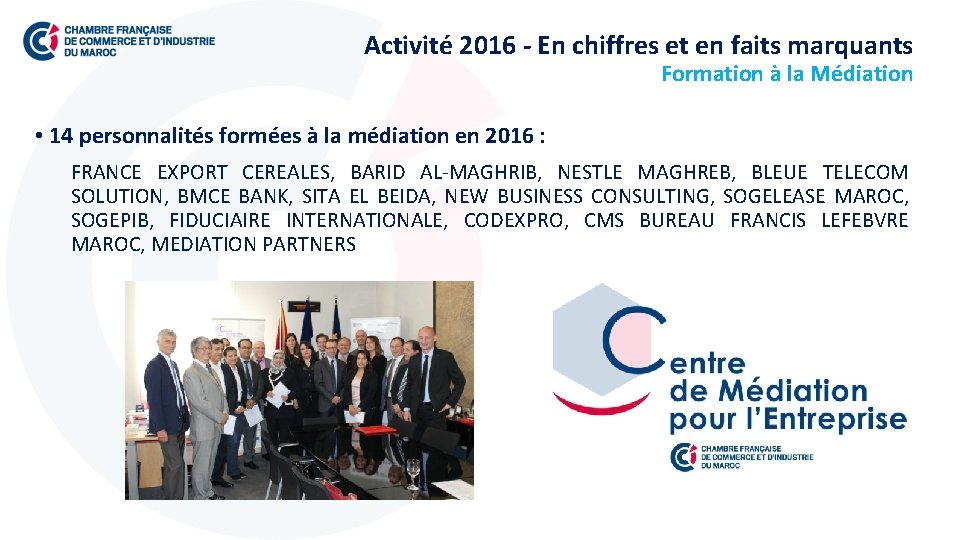 Activité 2016 - En chiffres et en faits marquants Formation à la Médiation •