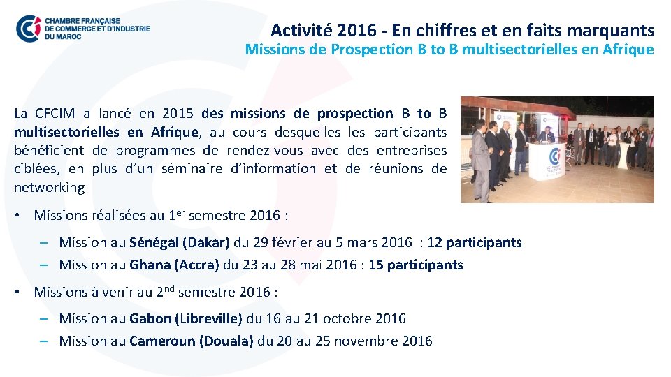 Activité 2016 - En chiffres et en faits marquants Missions de Prospection B to