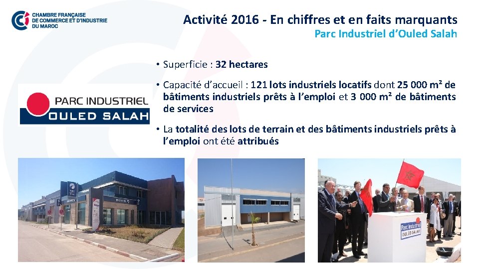 Activité 2016 - En chiffres et en faits marquants Parc Industriel d’Ouled Salah •