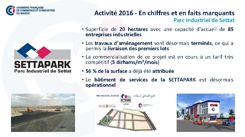 Activité 2016 - En chiffres et en faits marquants Parc Industriel de Settat •