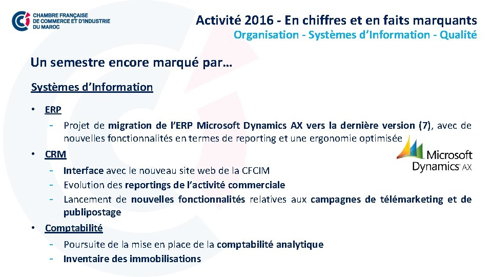 Activité 2016 - En chiffres et en faits marquants Organisation - Systèmes d’Information -