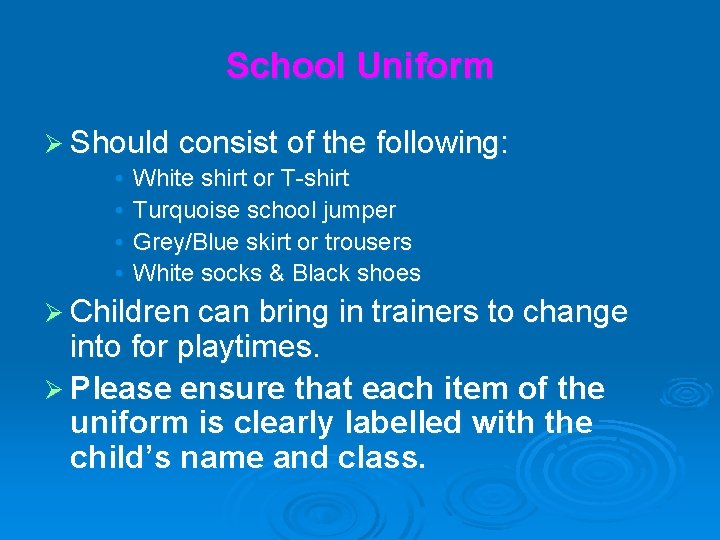 School Uniform Ø Should consist of the following: • • White shirt or T-shirt