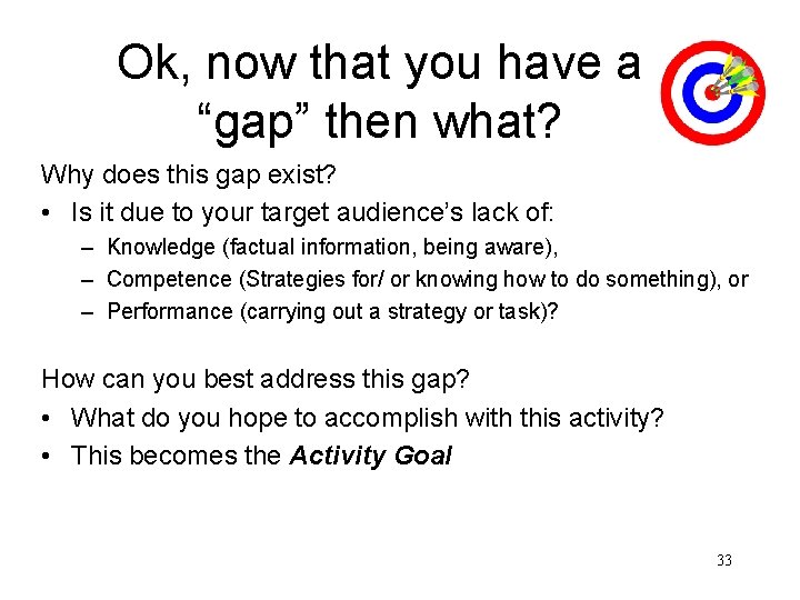 Ok, now that you have a “gap” then what? Why does this gap exist?