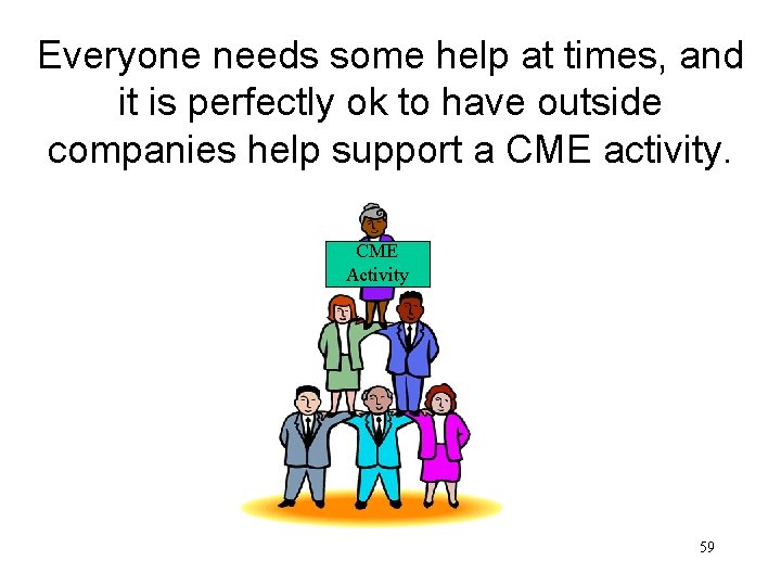 Everyone needs some help at times, and it is perfectly ok to have outside