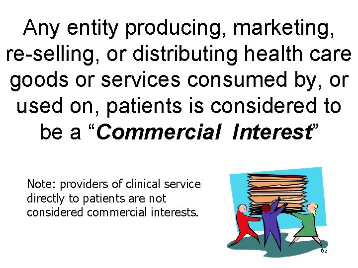 Any entity producing, marketing, re-selling, or distributing health care goods or services consumed by,