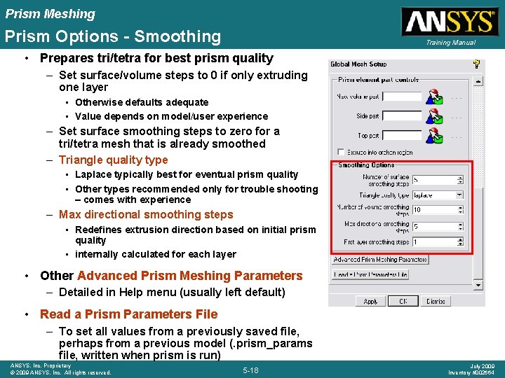 Prism Meshing Prism Options - Smoothing Training Manual • Prepares tri/tetra for best prism