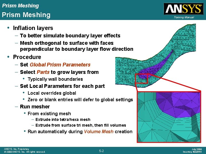 Prism Meshing Training Manual • Inflation layers – To better simulate boundary layer effects